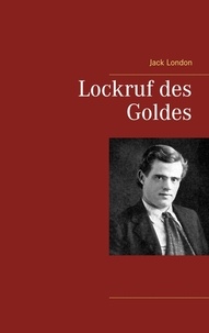 Jack London - Lockruf des Goldes.