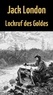 Jack London - Lockruf des Goldes - Roman.