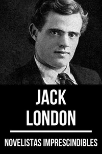 Novelistas Imprescindibles - Jack London