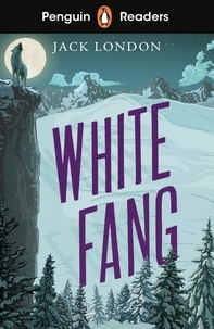 Jack London - Penguin Readers Level 6: White Fang (ELT Graded Reader).