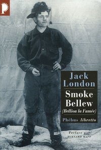Jack London - Smoke Bellew - (Belliou la fumée).