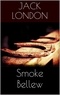 Jack London - Smoke Bellew.