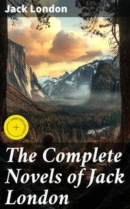 The Complete Novels of Jack London