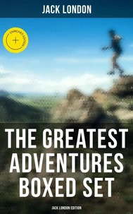 The Greatest Adventures Boxed Set: Jack London Edition