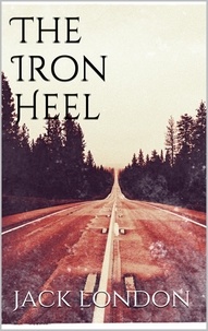 Jack London - The Iron Heel (new classics).
