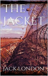 Jack London - The Jacket.
