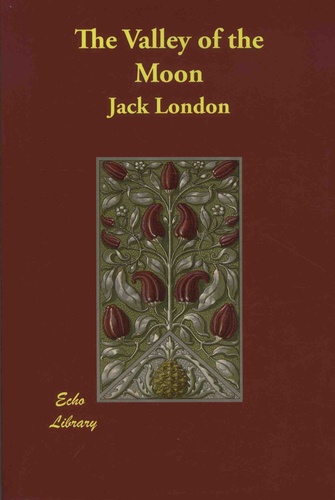 Jack London - The Valley of the Moon.