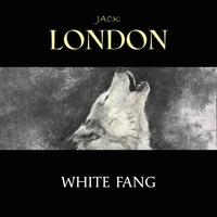 Jack London et Mark Smith - White Fang.