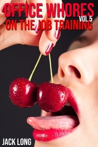  Jack Long - On the Job Training - Office Whores, #5.