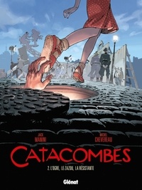 Jack Manini et Michel Chevereau - Catacombes Tome 2 : L'ogre, le zazou, la résistante.