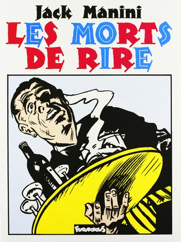 Jack Manini - Les Morts de rire.