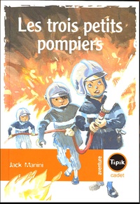 Jack Manini - Les trois petits pompiers.