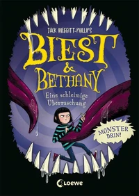 Biest &amp; Bethany (Band 3) - Eine schleimige Überraschung