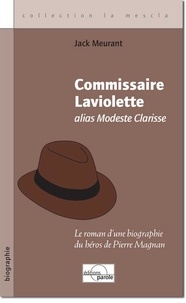 Jack Meurant - COMMISSAIRE LAVIOLETTE alias Modeste Clarisse.