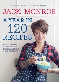 Jack Monroe - A Year in 120 Recipes.