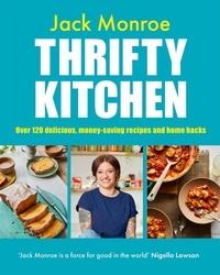 Jack Monroe - Thrifty Kitchen - Over 120 Delicious, Money-saving Recipes and Home Hacks.