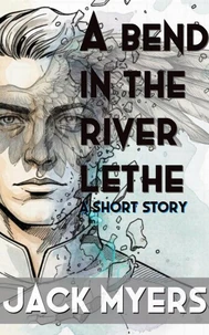 A Bend in the River Lethe