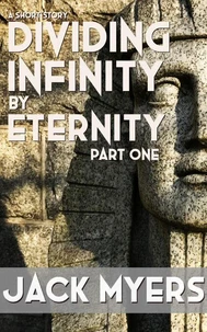 Dividing Infinity by Eternity