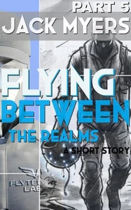 Flying Between the Realms