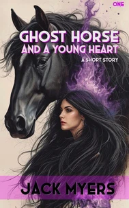 Ghost Horse and a Young Heart
