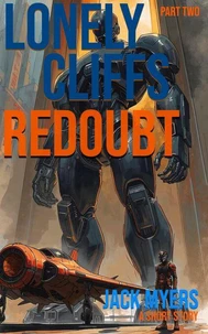 Lonely Cliffs Redoubt - Part Two