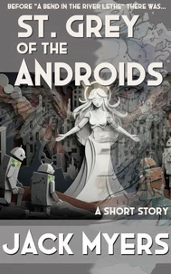 St. Grey of the Androids