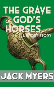 The Grave of God’s Horses