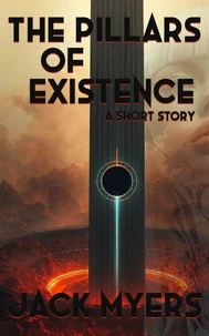 The Pillars of Existence