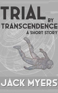 Trial by Transcendence