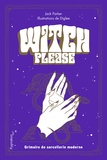Jack Parker et  Diglee - Witch Please - Grimoire de la sorcière moderne.