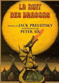 Jack Prelutsky - La nuit des dragons.