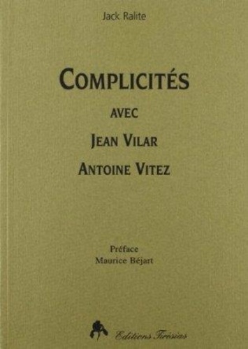 Jack Ralite - Complicités avec Jean Vilar, Antoine Vitez.