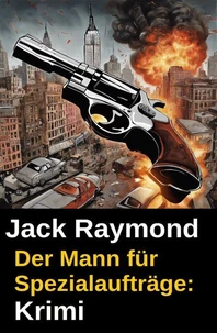 Der Mann für Spezialaufträge: Krimi