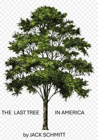 The Last Tree in America