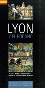 Jack Seignobos et Isabelle Muntaner - Lyon y el Rodano - Edition en langue espagnole.