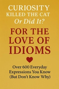 For the Love of Idioms