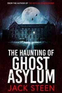 The Haunting of Ghost Asylum