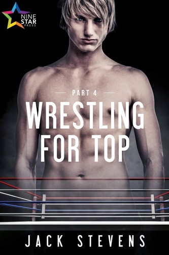  Jack Stevens - Wrestling for Top: Part Four - Wrestling for Top, #4.