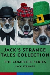  Jack Strange - Jack's Strange Tales Collection: The Complete Series.