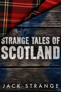  Jack Strange - Strange Tales of Scotland - Jack's Strange Tales, #1.