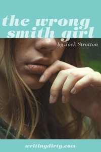  Jack Stratton - The Wrong Smith Girl.