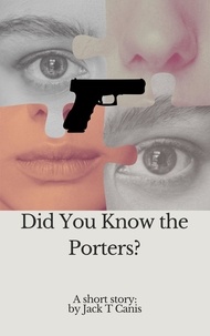  Jack T Canis - Did You Know the Porters? - Short Tales, #0.