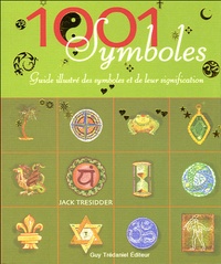 Jack Tresidder - 1001 Symboles - Guide illustré des symboles et de leur signification.