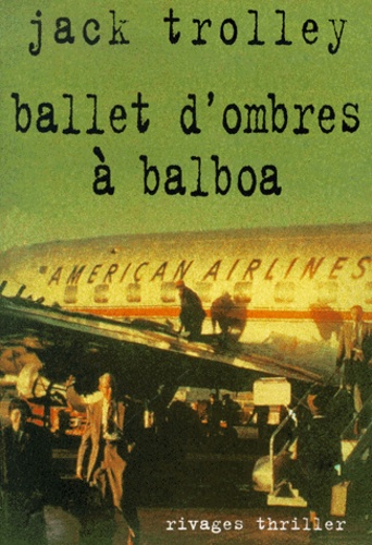 Jack Trolley - Ballet D'Ombres A Balboa.