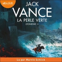 Jack Vance et Marvin Schlick - La Perle verte - Lyonesse, tome 2.