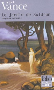 Jack Vance - Le cycle de Lyonesse Tome 1 : Le jardin de Suldrun.
