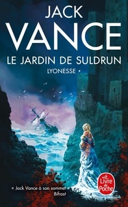 Jack Vance - Le cycle de Lyonesse Tome 1 : Le jardin de Suldrun.