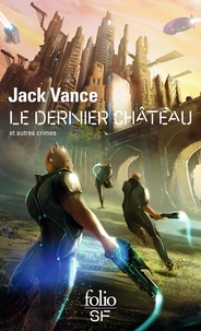 Jack Vance - Le dernier château et autres crimes.
