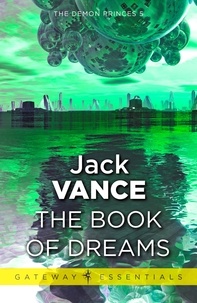 Jack Vance - The Book of Dreams.