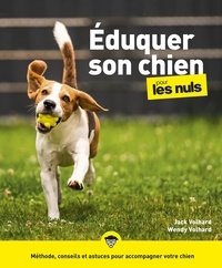 Téléchargez des livres epub sur playbook Eduquer son chien pour les Nuls 9782412084199 par Jack Volhard, Wendy Volahrd, Corinne Crolot, Karine Descamps FB2 en francais